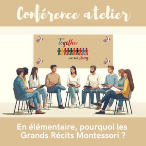 Conference atelier Versailles Grands Récits Montessori